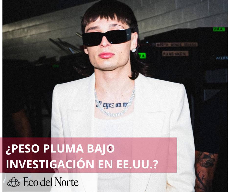 4. 07-feb-25 Peso Pluma y presunta investigación en EE.UU.- Lo que se sabe hasta ahora
