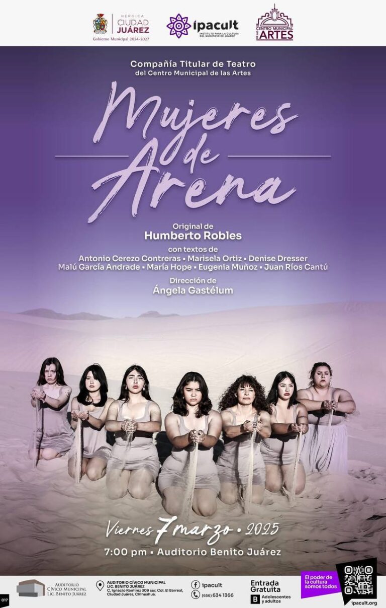 7. 20-feb-25 “Mujeres de Arena” - Una obra que visibiliza una realidad en Ciudad Juárez