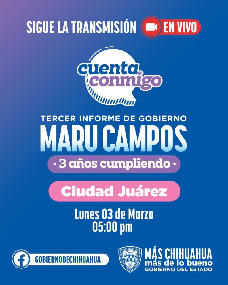 4. 03-mar-25 Maru Campos presenta su Tercer Informe de Gobierno este lunes en Ciudad Juárez