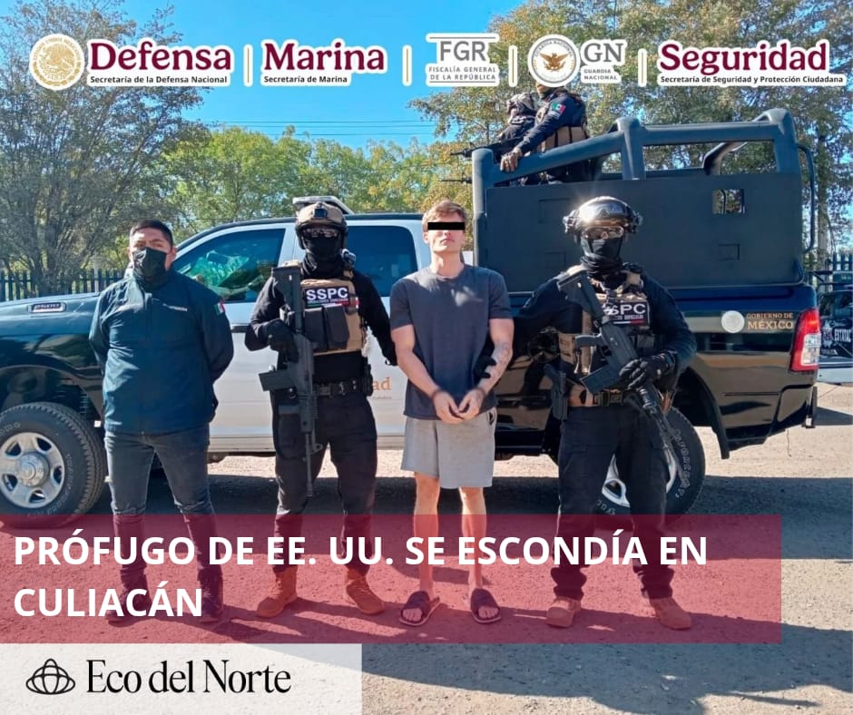 4. 28-mar-25 Prófugo de EE. UU. se escondía en Culiacán, pero fue capturado por autoridades mexicanas