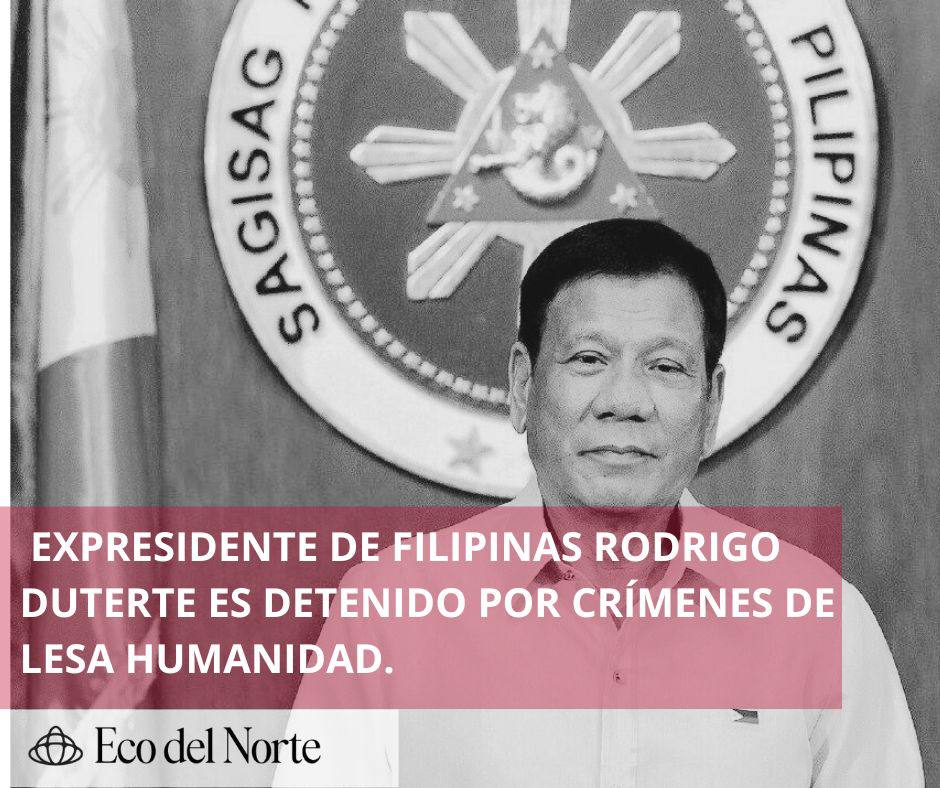 5. 11-mar-25 Rodrigo Duterte es detenido en Filipinas tras orden de arresto de la CPI