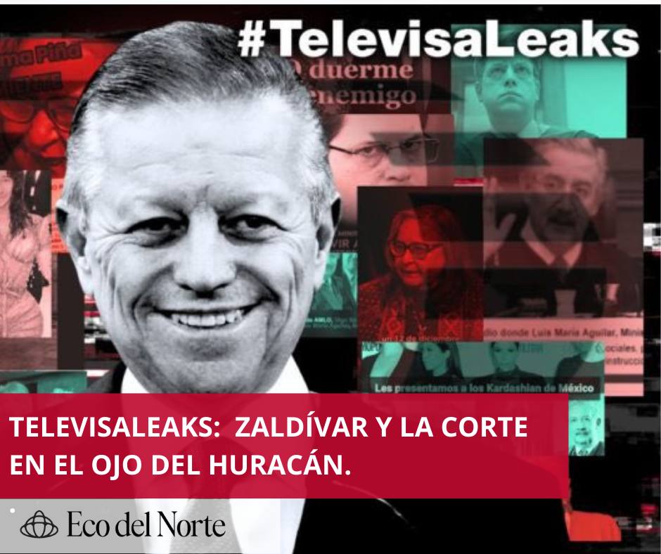 4. 28-abr-25 Filtraciones en #TelevisaLeaks cuestionan vínculo entre Televisa y Arturo Zaldívar
