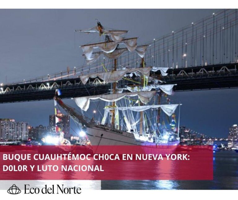 4. 19-may-25 Accidente del Buque Cuauhtémoc en Nueva York deja dos muertos y 22 heridos