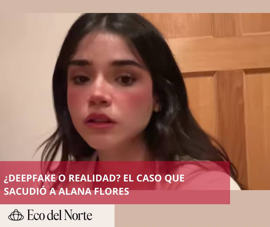 5. 29-may-25 Alana Flores denunciará uso de inteligencia artificial para difundir imágenes falsas