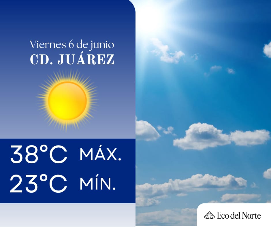 1. 06-jun-25 Altas temperaturas en Ciudad Juárez y Chihuahua este viernes (1)
