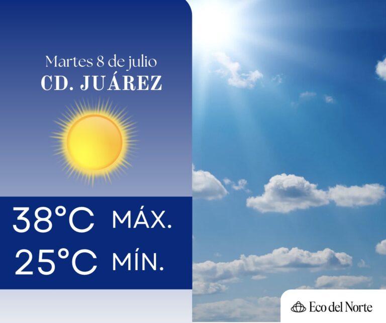 Muy altas temperaturas en Ciudad Juárez y Chihuahua este martes  