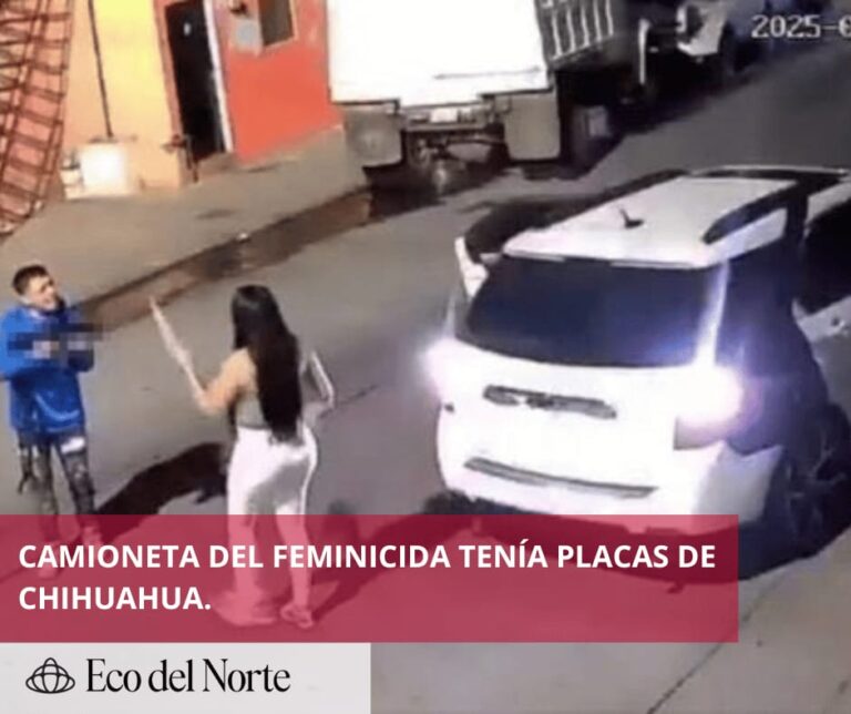 3. 16-jul-25 Camioneta usada en feminicidio tenía placas del estado de Chihuahua