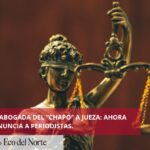 4. 23-ago-25 Exabogada del “Chapo” ahora jueza denuncia violencia política de género